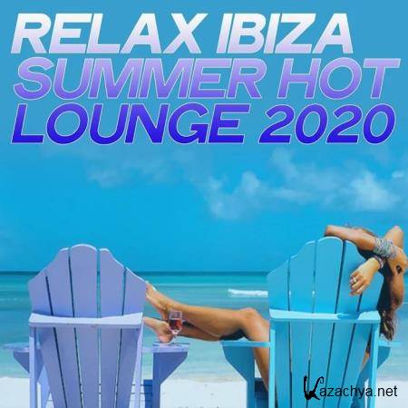 Relax Ibiza Summer Hot Lounge 2020 (2020) 