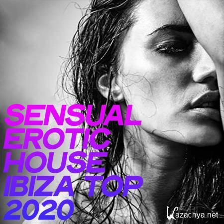 Sensual Erotic House Ibiza Top 2020 (Selection House Music Ibiza 2020) (2020)