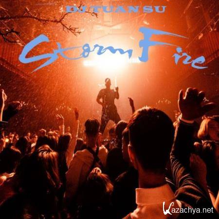 DJ Tuan Su - Storm Fire (2020) 