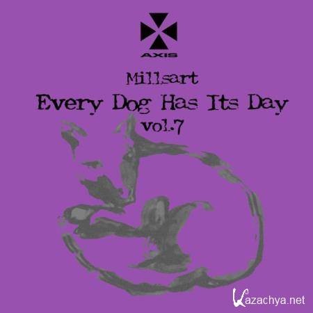 Millsart - Every Dog Has Its Day Vol. 7 (2020)