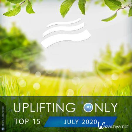 Uplifting Only Top 15: July 2020 (2020)