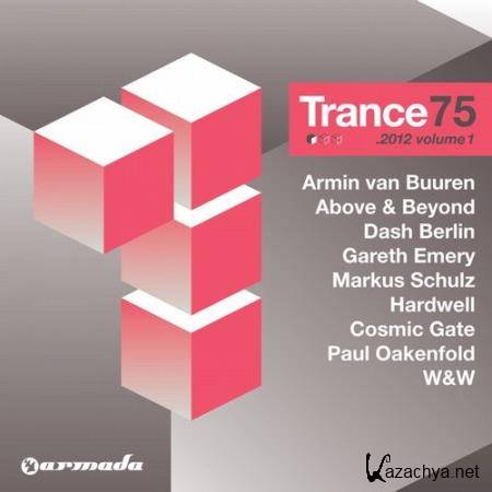 Armada Presents: Trance 75 2012, Vol. 1 (Mixed & Unmixed) (2012)