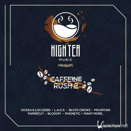 Caffeine Rush 2 (High Tea Music Presents) (2020)