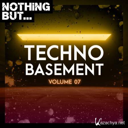 Nothing But... Techno Basement, Vol. 07 (2020)