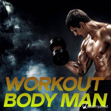 Workout Body Man (Best Selection Electro House Fitness Music 2020) (2020)