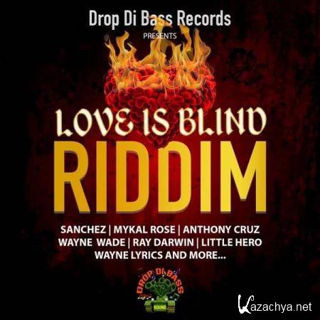 Love Is Blind Riddim (2020)