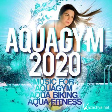 Aqua Gym 2020 - Music For Aquagym, Aqua Biking, Aqua Fitness. (2020)