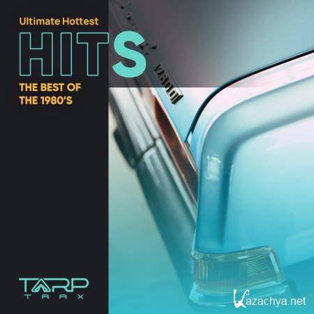 Ultimate Hottest Hits (The Best Of The 1980's) (2020)