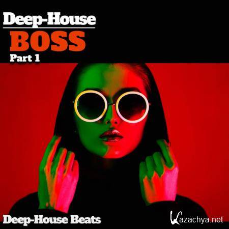 Deep Boss Part 1 (Deep House Beats) (2020)