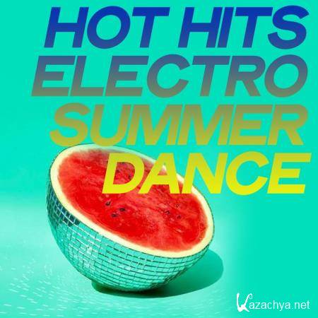 Hot Hits Electro Summer Dance (2020)