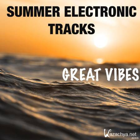Summer Electronic Tracks: Great Vibes (2020)