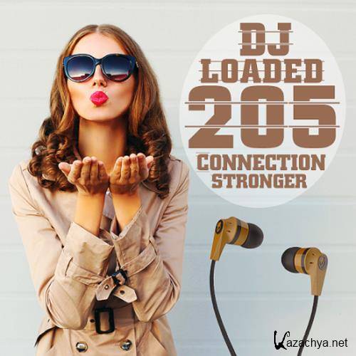 205 DJ Loaded Stronger Connection (2020)