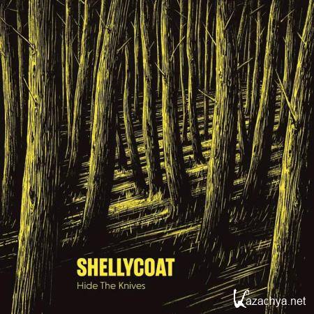 Shellycoat - Hide the Knives (2020)