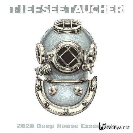 Tiefseetaucher: 2020 Deep House Essentials (2020)