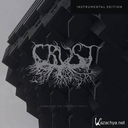 Crust - Animals of the Concrete Forest (Instrumental) (2020)