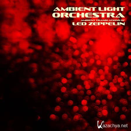 Ambient Light Orchestra - Ambient Translations of Led Zeppelin (2020)