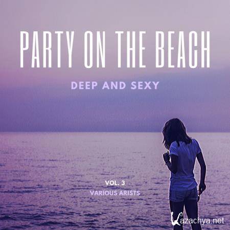 Party On The Beach (Deep & Sexy) Vol 3 (2020)