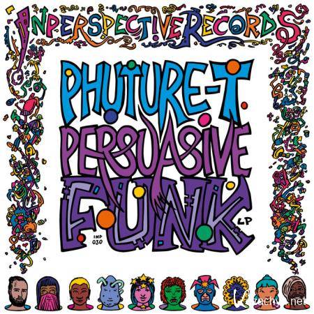 Phuture T - Persuasive Funk (2020)