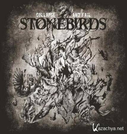 Stonebirds - Collapse And Fail (2020)