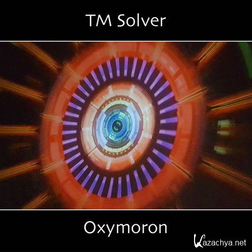 TM Solver - Oxymoron (2020)