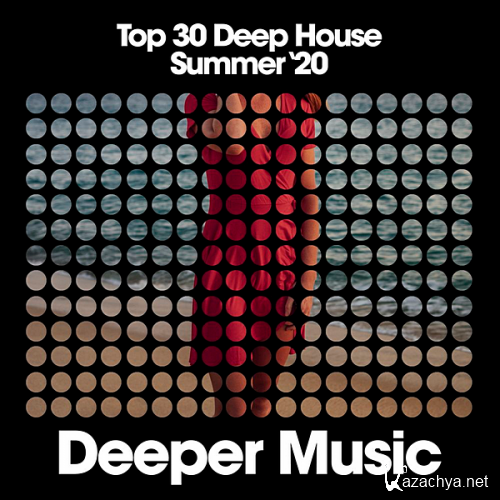VA - Top 30 Deep House [Summer '20] (2020)