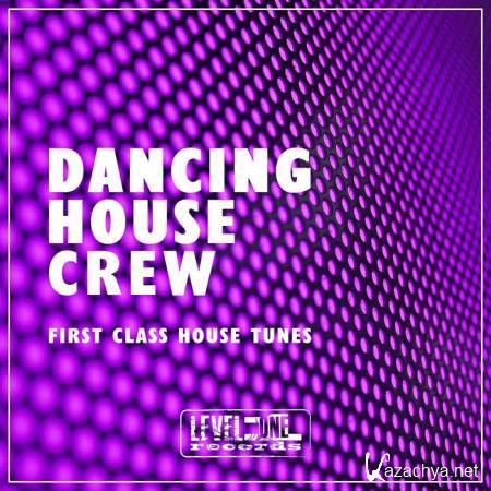 Dancing House Crew (First Class House Tunes) (2020)