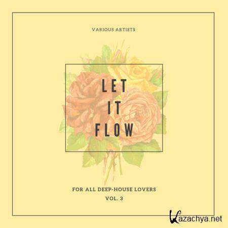 Let It Flow (For All Deep-House Lovers), Vol. 3 (2020)