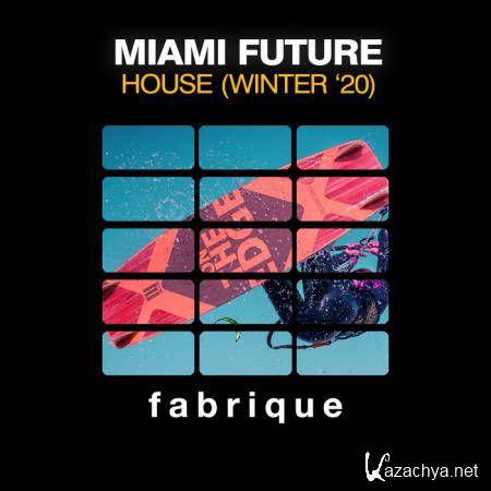 Miami Future House (Winter '20) (2020)