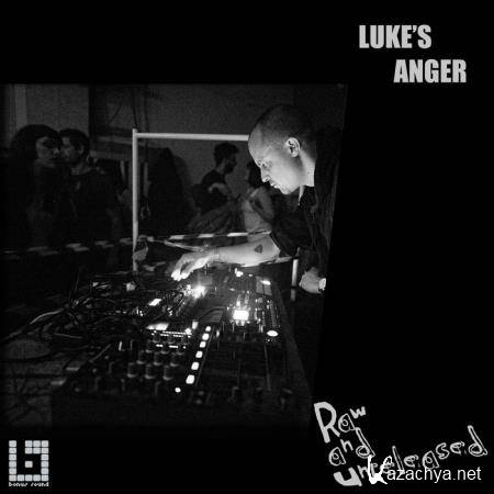 Luke's Anger - Raw & Unreleased (2020)