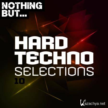 Nothing But... Hard Techno Selections, Vol. 10 (2020)