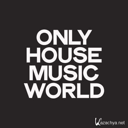 Only House Music World (2020) 