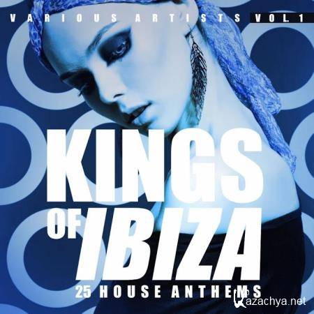 Kings of Ibiza, Vol. 1 (25 House Anthems) (2020) 