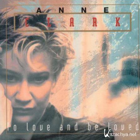 Anne Clark - To Love & Be Loved (2020)