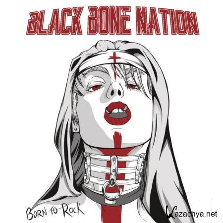Black Bone Nation - Born To Rock [2CD] (2020) FLAC