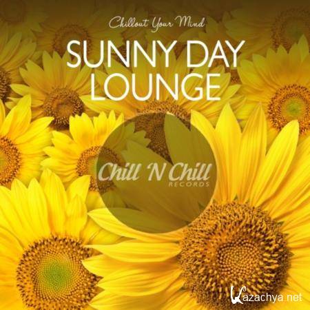 Sunny Day Lounge: Chillout Your Mind (2020)