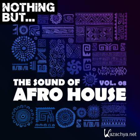 Nothing But... The Sound of Afro House, Vol. 08 (2020)