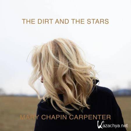 Mary Chapin Carpenter - The Dirt And The Stars (2020)