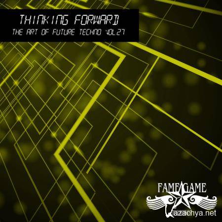 Thinking Forward - The Art of Future Techno, Vol. 27 (2020)