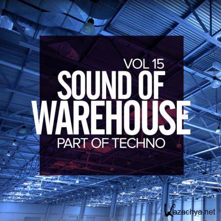 Sound Of Warehouse Vol 15: Part Of Techno (2020)