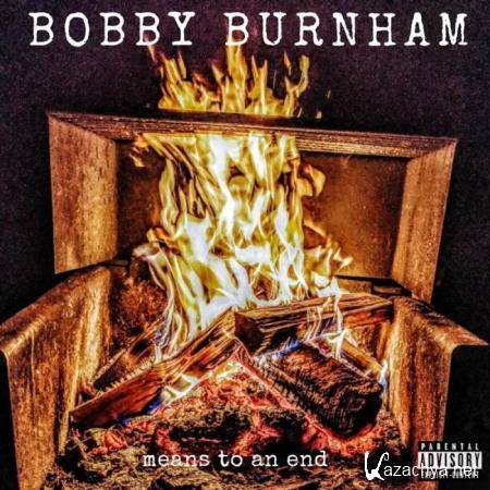 Bobby Burnham - Means to an End (2020)