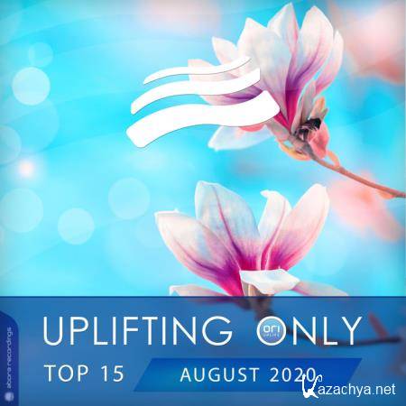Uplifting Only Top 15: August 2020 (2020)
