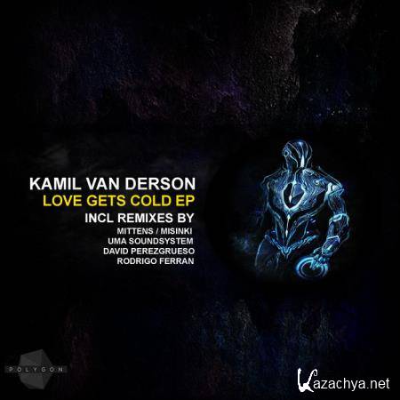 Kamil Van Derson - Love Gets Cold (2020)