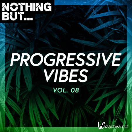 Nothing... But Progressive Vibes, Vol. 08 (2020)