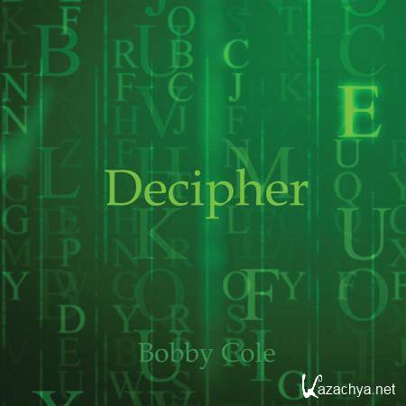 Bobby Cole - Decipher (2020)