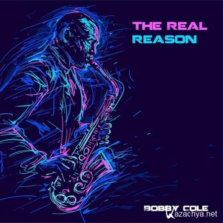 Bobby Cole - The Real Reason (2020)