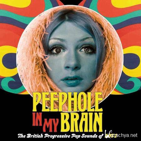 Peephole In My Brain: The British Progressive Pop Sound Of 1971 (2020)