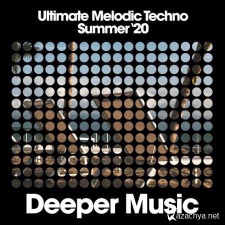 Ultimate Melodic Techno (Summer '20) (2020)