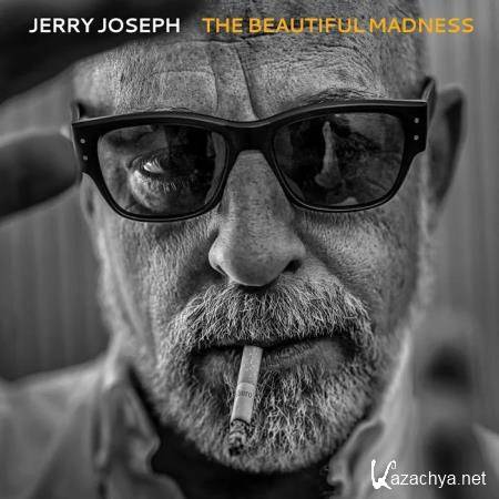 Jerry Joseph - The Beautiful Madness (2020)