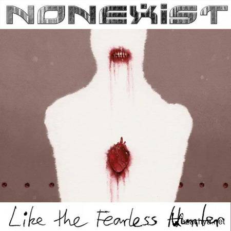 NONEXIST - Like The Fearless Hunter (2020)