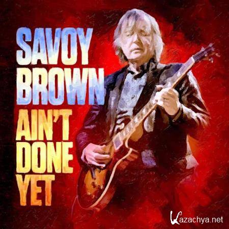 Savoy Brown - Ain't Done Yet (2020)